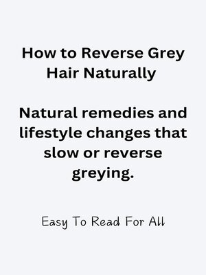 cover image of How to Reverse Grey Hair Naturally